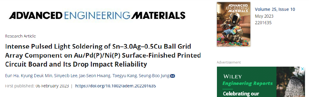 《Advanced Engineering Materials》：Au/Pd(P)/Ni(P)表面精加工印刷电路板上Sn-3.0Ag-0.5Cu球栅阵列元件的强脉冲光焊接及其跌落冲击可靠性